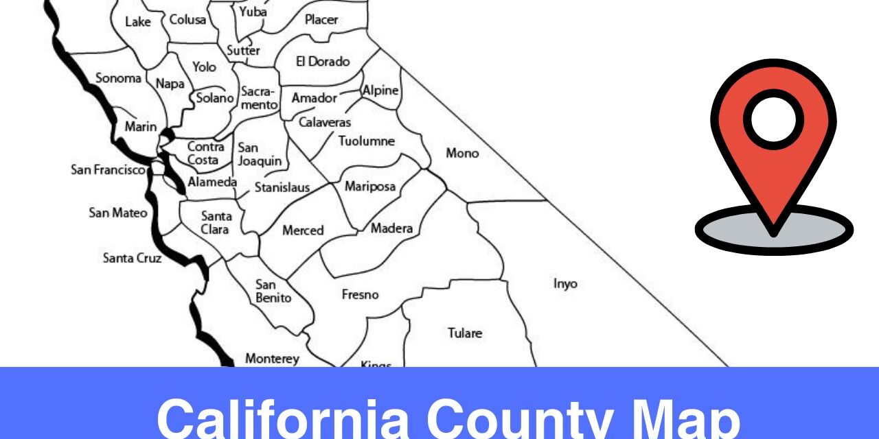 California County Map | Study Geography, Rivers